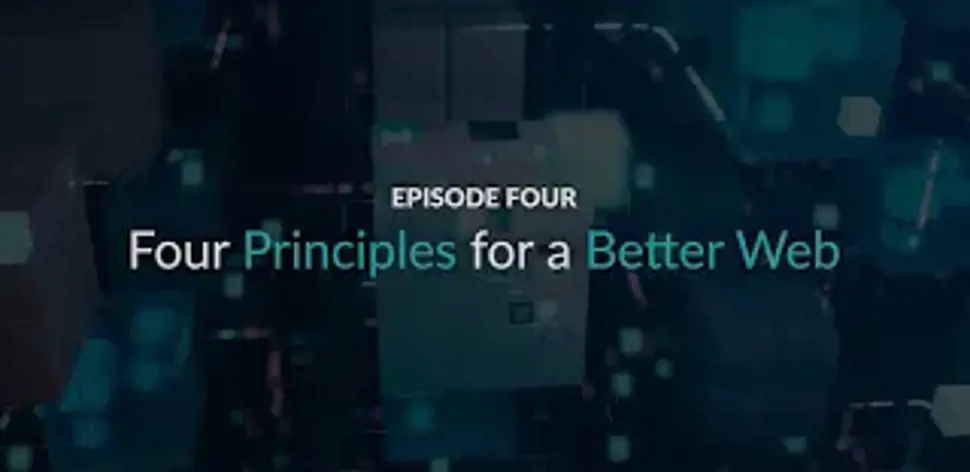 Episode 4: Four Principles for a Better Web - Web3 Explained 