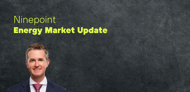 Ninepoint Energy Market Update